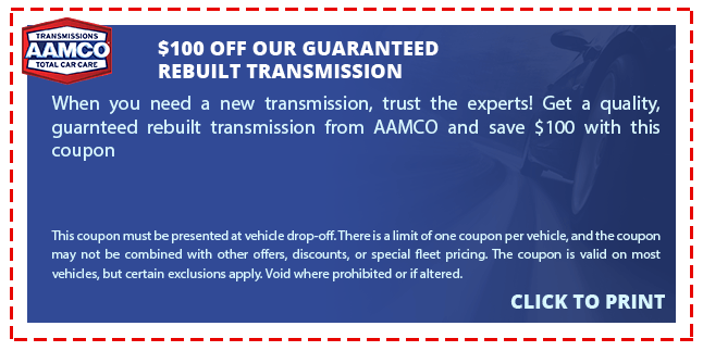 TRANSMISSIONS AAMCO $100 OFF OUR GUARANTEED TOTAL CAR CARE REBUILT TRANSMISSION When you need a new transmission, trust the experts! Get a quality, guarnteed rebuilt transmission from AAMCO and save $100 with this coupon This coupon must be presented at vehide drop-off. There is a limit of one coupon per vehicle, and the coupon may not be combined with other offers, discounts, or special fleet pricing. The coupon is valid on most vehides, but certain exclusions apply. Void where prohibited or if altered. CLICK TO PRINT